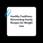 Perdre du poids en 2023 : découvrez les recettes familiales pour un régime sain et équilibré